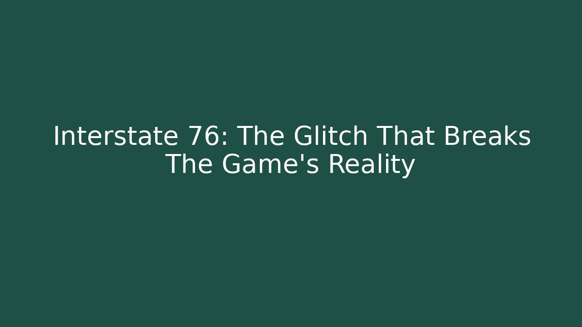 Interstate 76: The Glitch That Breaks The Game’s Reality