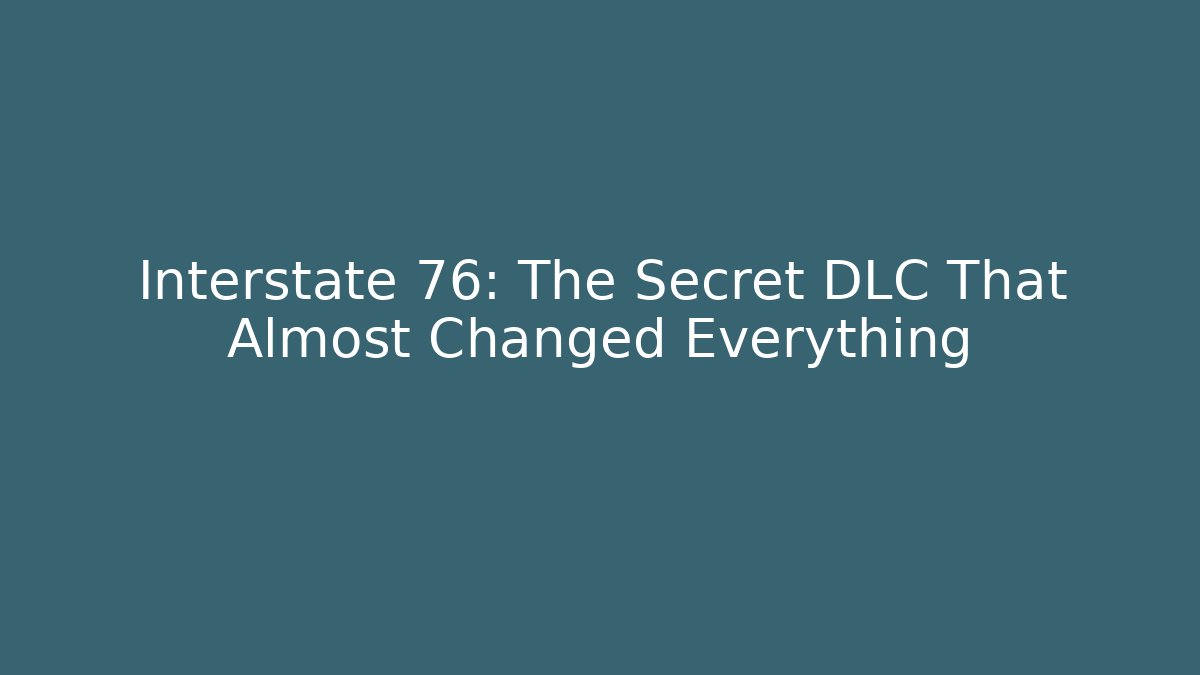 Interstate 76: The Secret DLC That Almost Changed Everything - Create More Assets