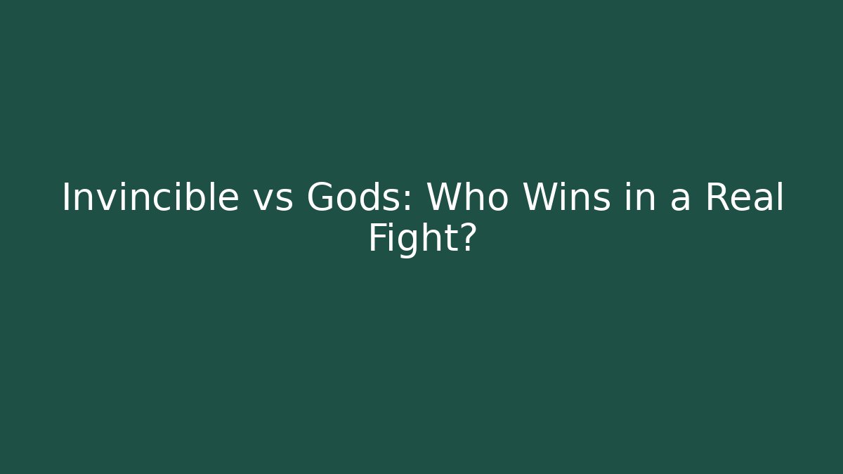 Invincible vs Gods: Who Wins in a Real Fight?