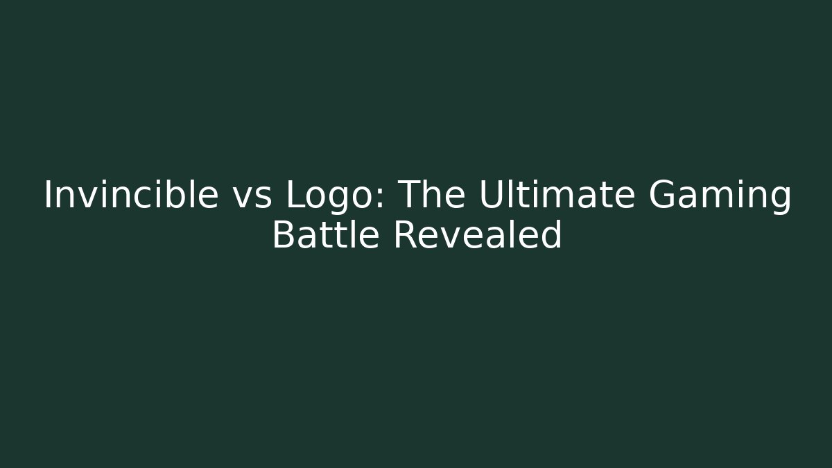 Invincible vs Logo: The Ultimate Gaming Battle Revealed - Create More Assets