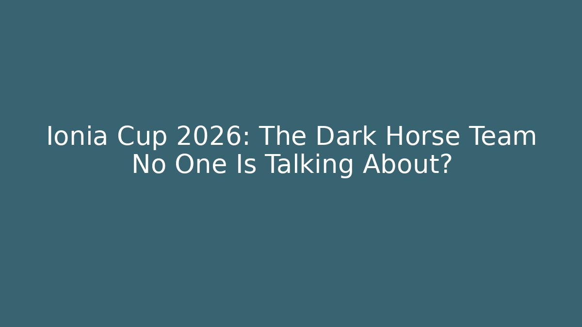 Ionia Cup 2026: The Dark Horse Team No One Is Talking About?
