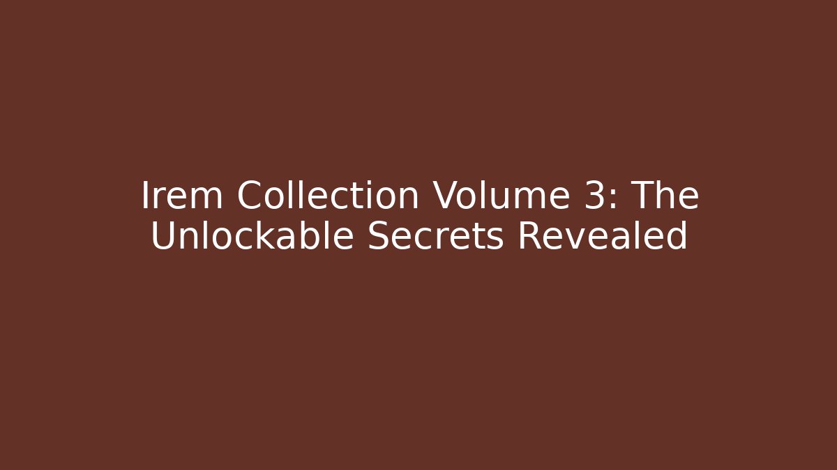 Irem Collection Volume 3: The Unlockable Secrets Revealed