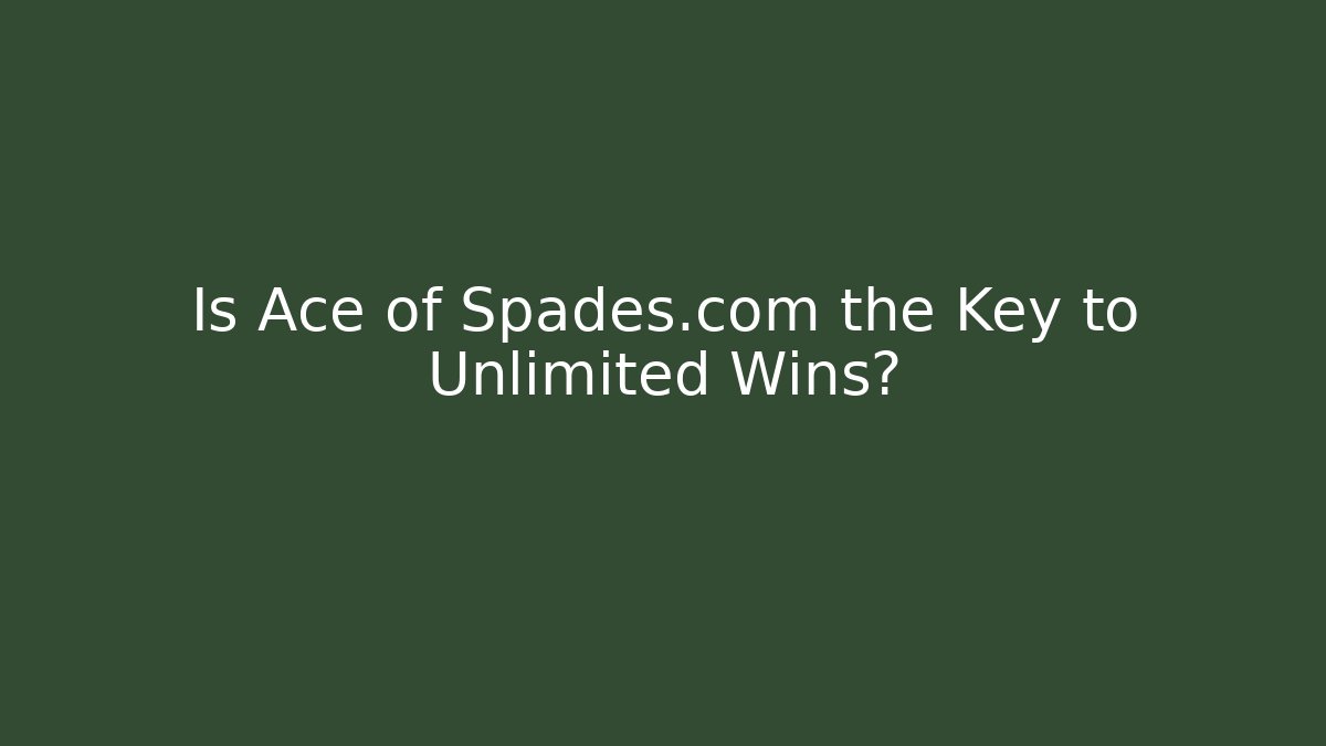 Is Ace of Spades.com the Key to Unlimited Wins?