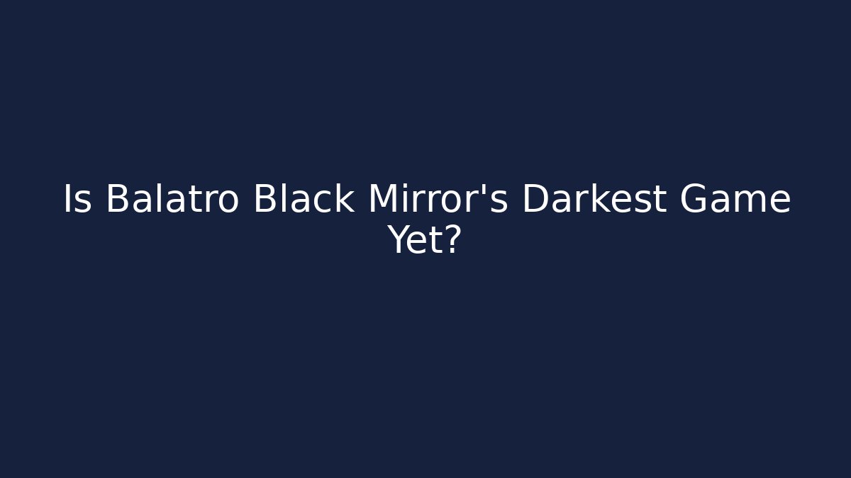 Is Balatro Black Mirror's Darkest Game Yet? - Create More Assets