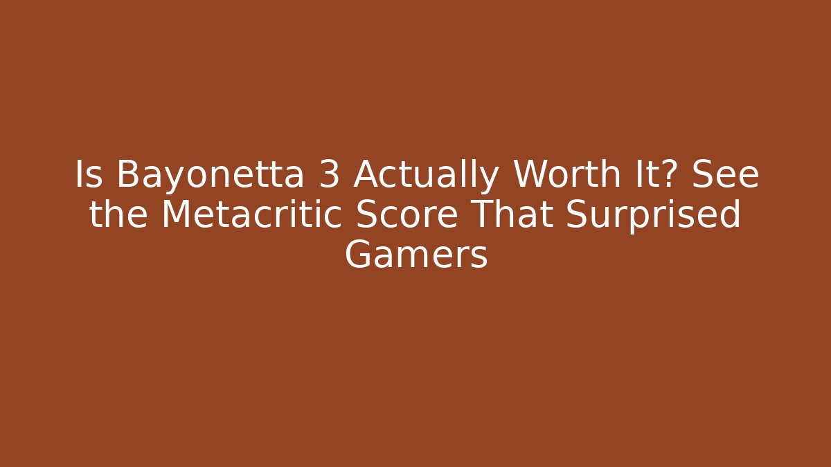 Is Bayonetta 3 Actually Worth It? See the Metacritic Score That Surprised Gamers