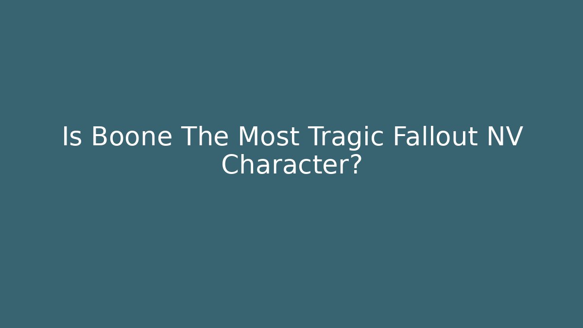 Is Boone The Most Tragic Fallout NV Character? - Create More Assets