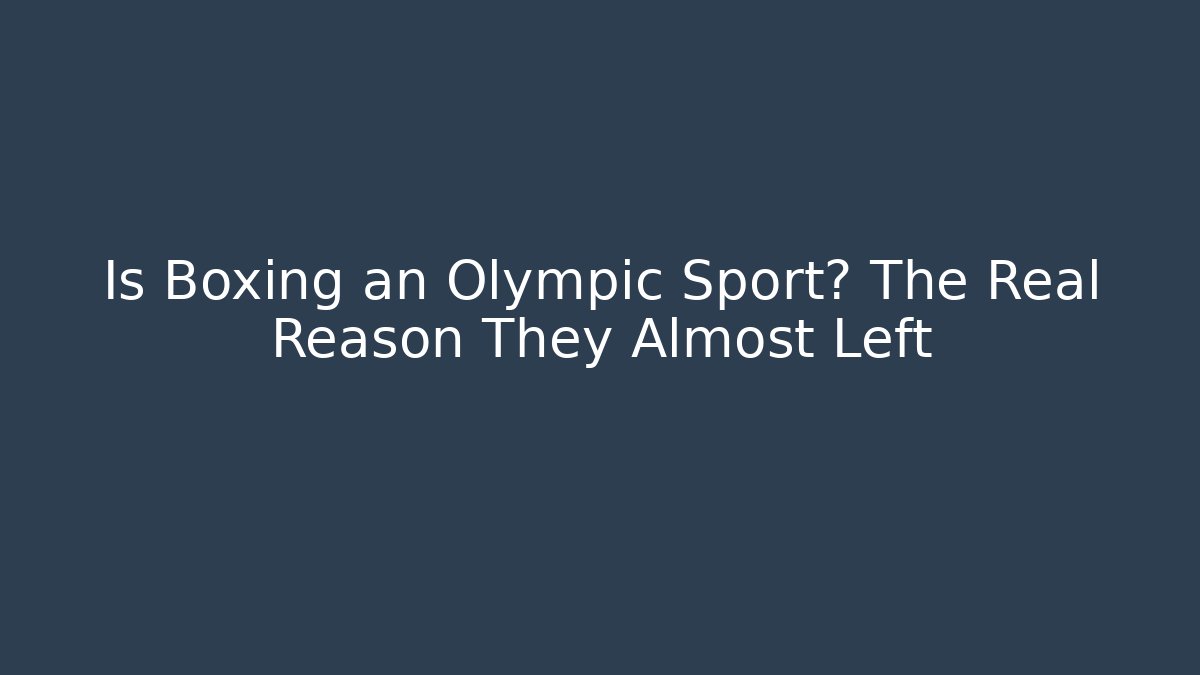 Is Boxing an Olympic Sport? The Real Reason They Almost Left - Create More Assets