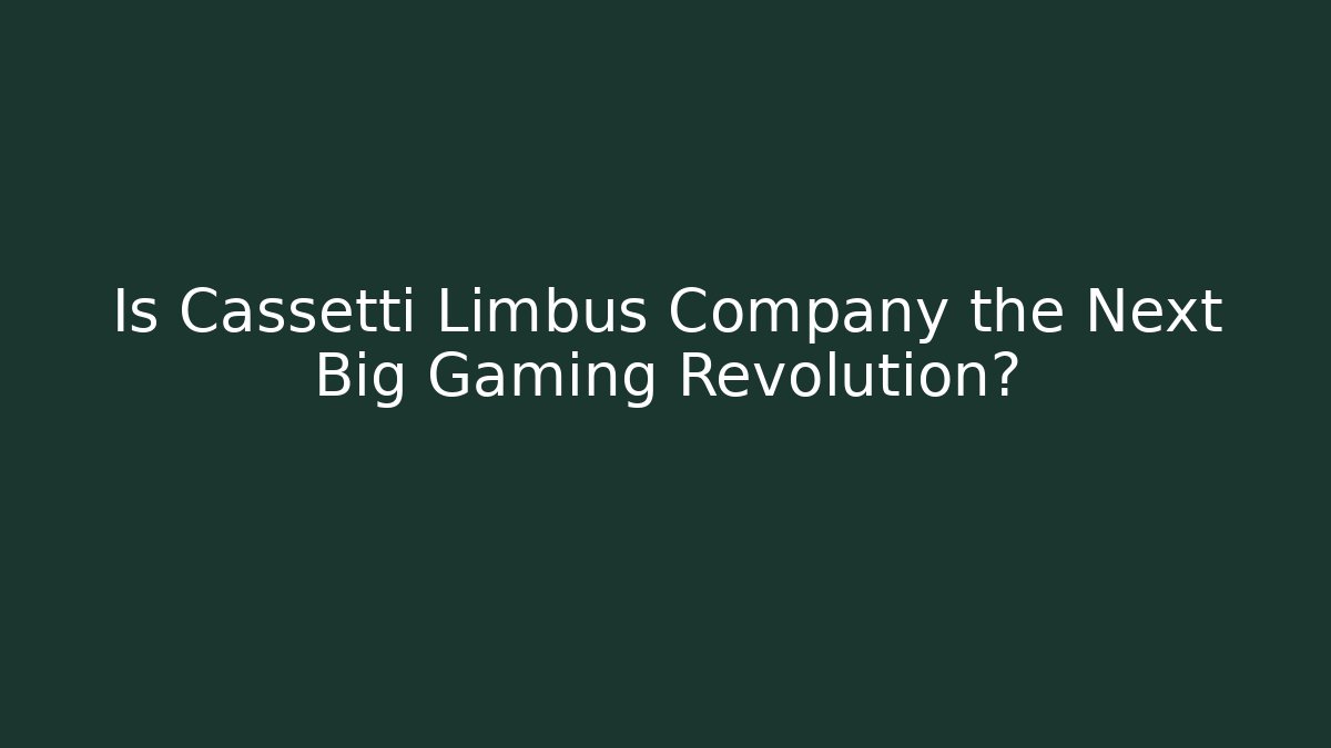 Is Cassetti Limbus Company the Next Big Gaming Revolution?