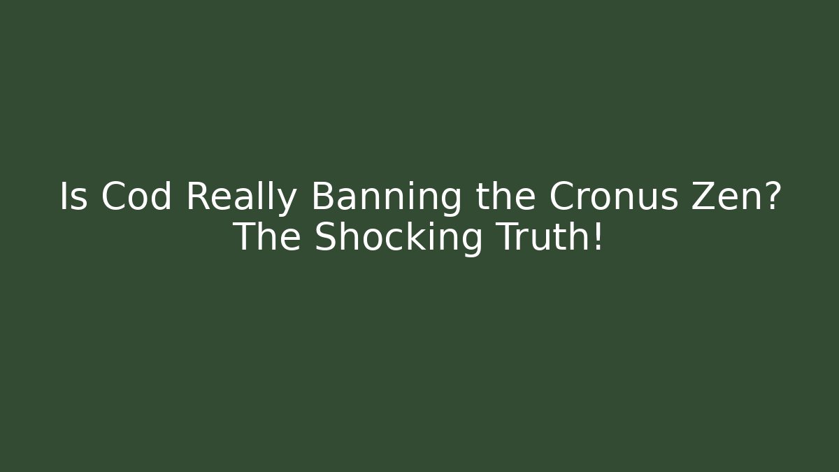 Is Cod Really Banning the Cronus Zen? The Shocking Truth!
