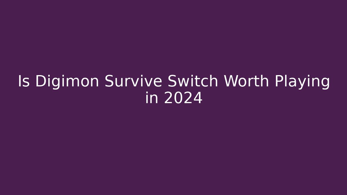 Is Digimon Survive Switch Worth Playing in 2024