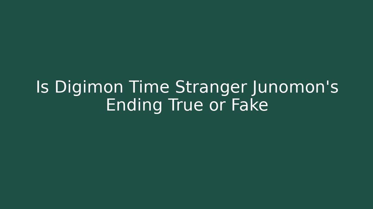 Is Digimon Time Stranger Junomon's Ending True or Fake