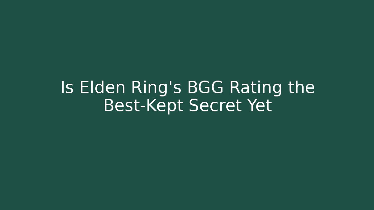 Is Elden Ring's BGG Rating the Best-Kept Secret Yet