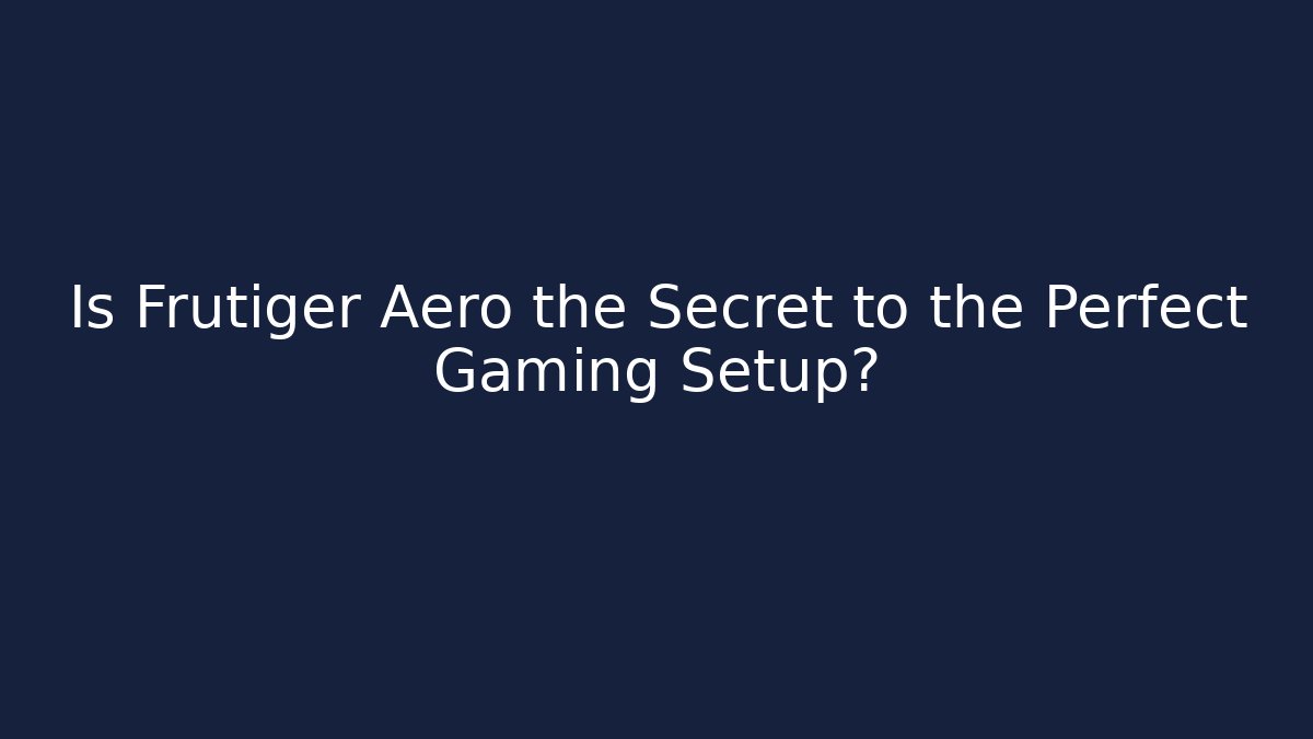 Is Frutiger Aero the Secret to the Perfect Gaming Setup?