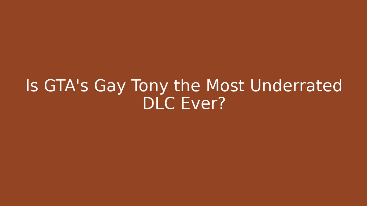 Is GTA's Gay Tony the Most Underrated DLC Ever?