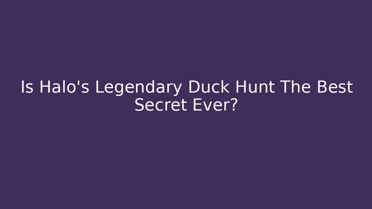 Is Halo's Legendary Duck Hunt The Best Secret Ever?