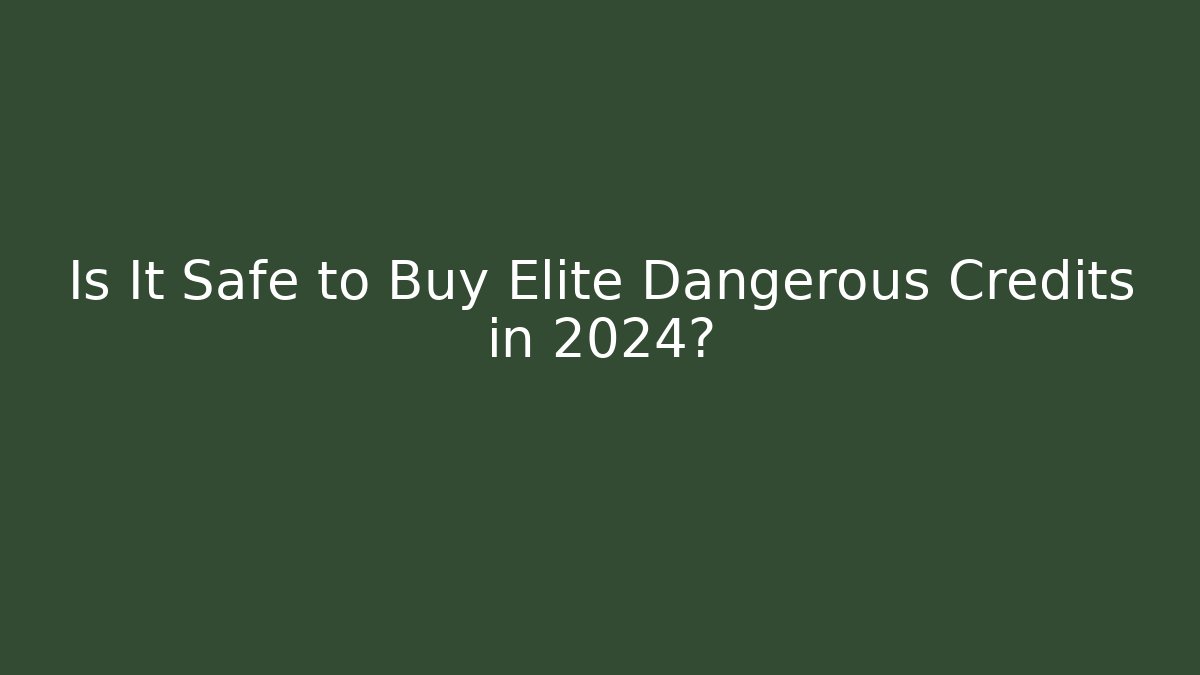 Is It Safe to Buy Elite Dangerous Credits in 2024?
