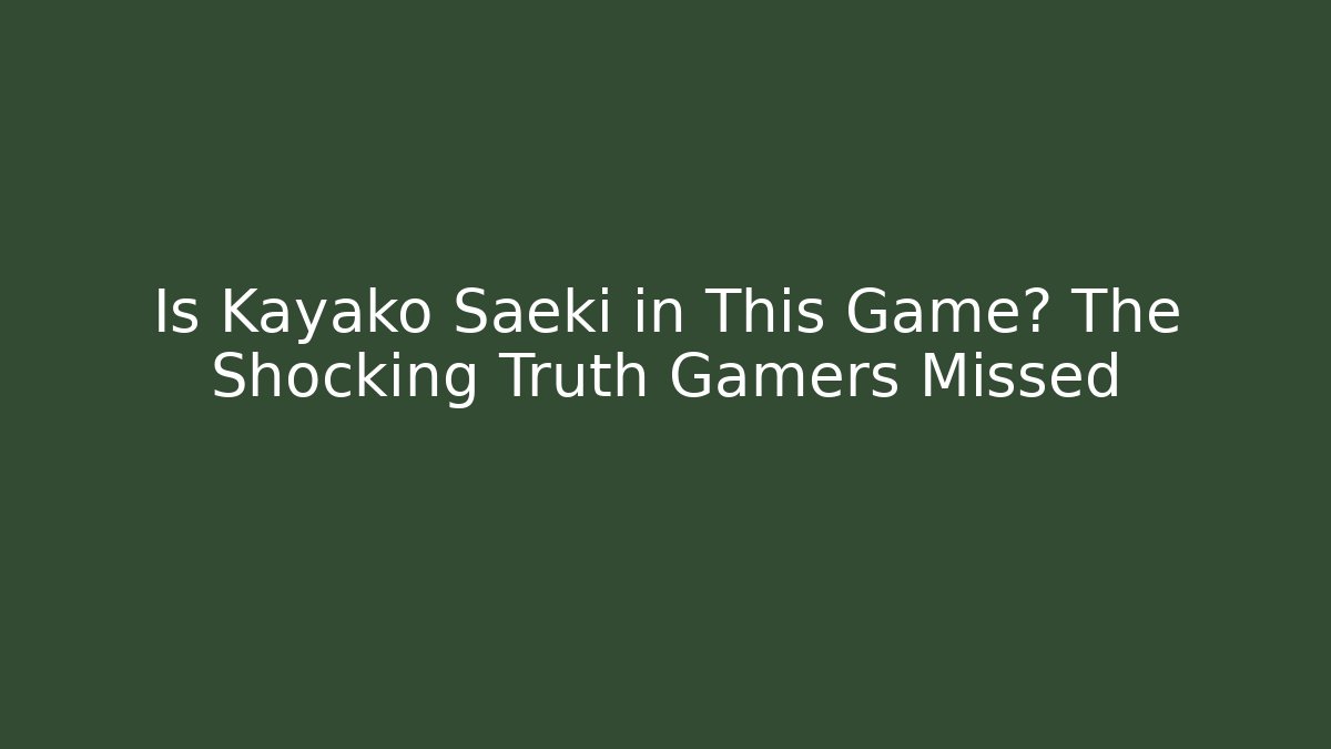 Is Kayako Saeki in This Game? The Shocking Truth Gamers Missed