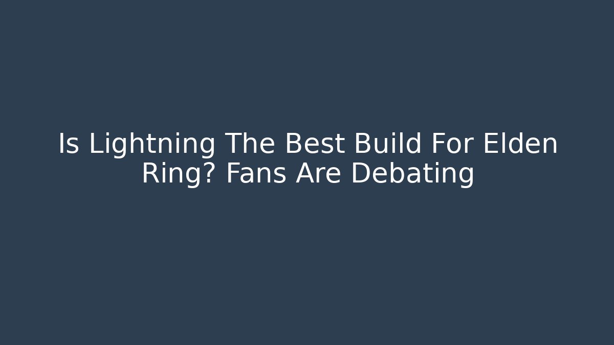 Is Lightning The Best Build For Elden Ring? Fans Are Debating
