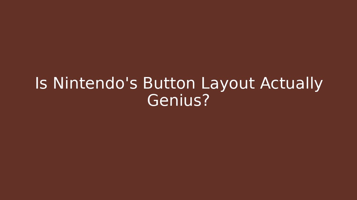 Is Nintendo's Button Layout Actually Genius? - Create More Assets