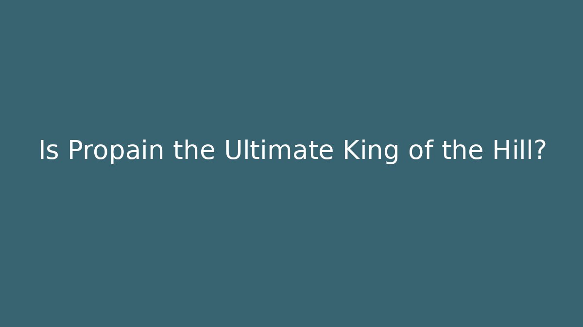 Is Propain the Ultimate King of the Hill?
