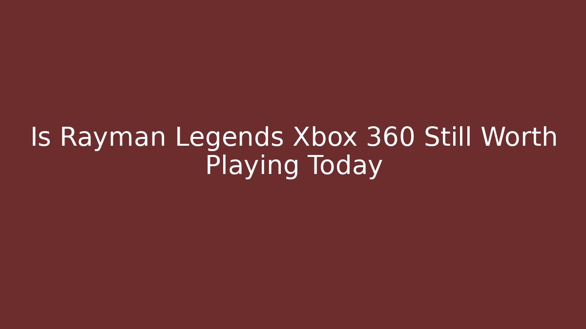 Is Rayman Legends Xbox 360 Still Worth Playing Today
