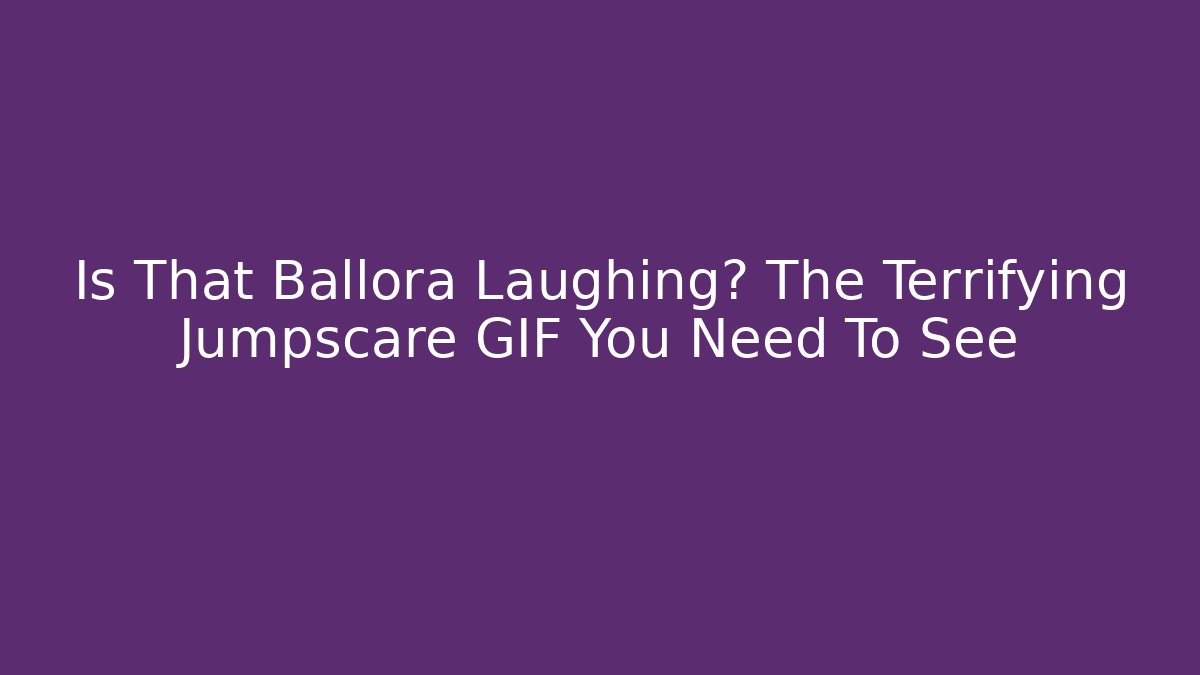 Is That Ballora Laughing? The Terrifying Jumpscare GIF You Need To See