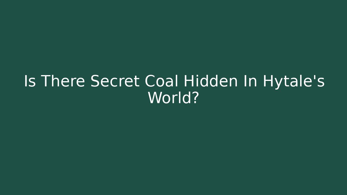 Is There Secret Coal Hidden In Hytale's World?