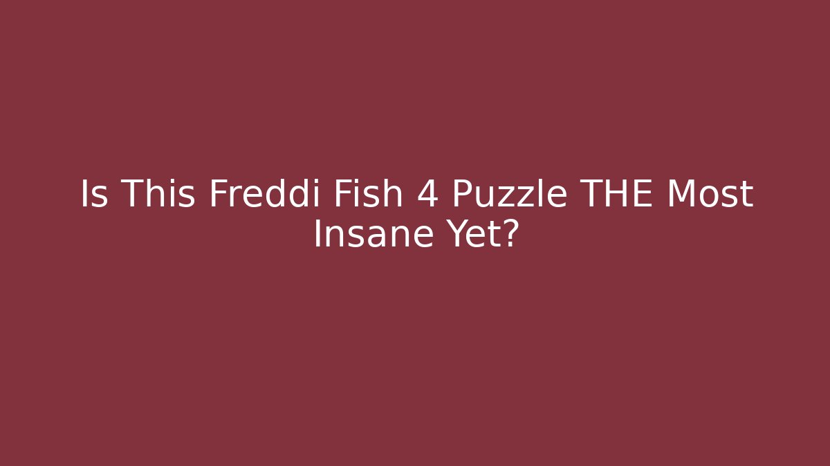 Is This Freddi Fish 4 Puzzle THE Most Insane Yet?