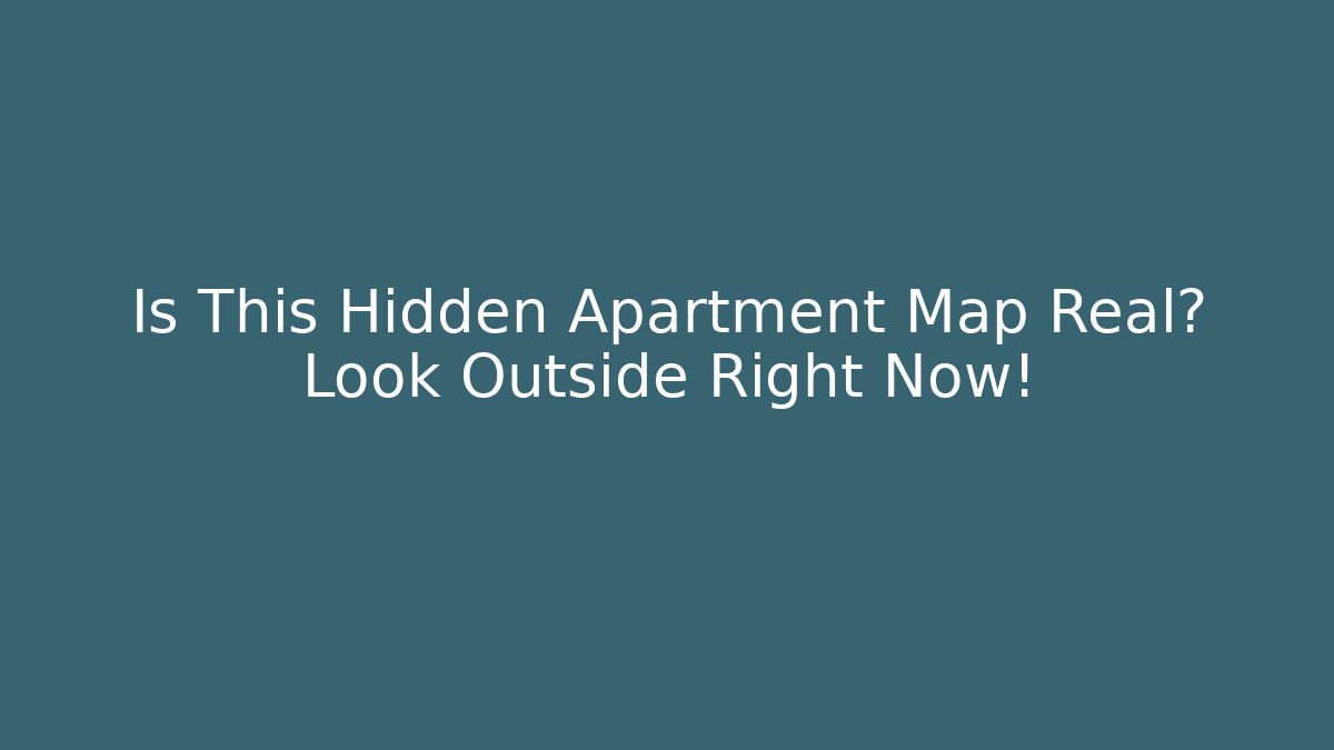 Is This Hidden Apartment Map Real? Look Outside Right Now! - Create More Assets