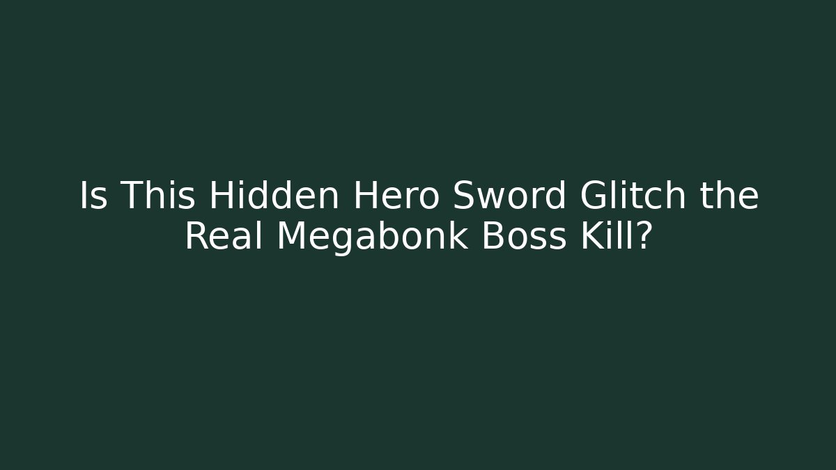 Is This Hidden Hero Sword Glitch the Real Megabonk Boss Kill?