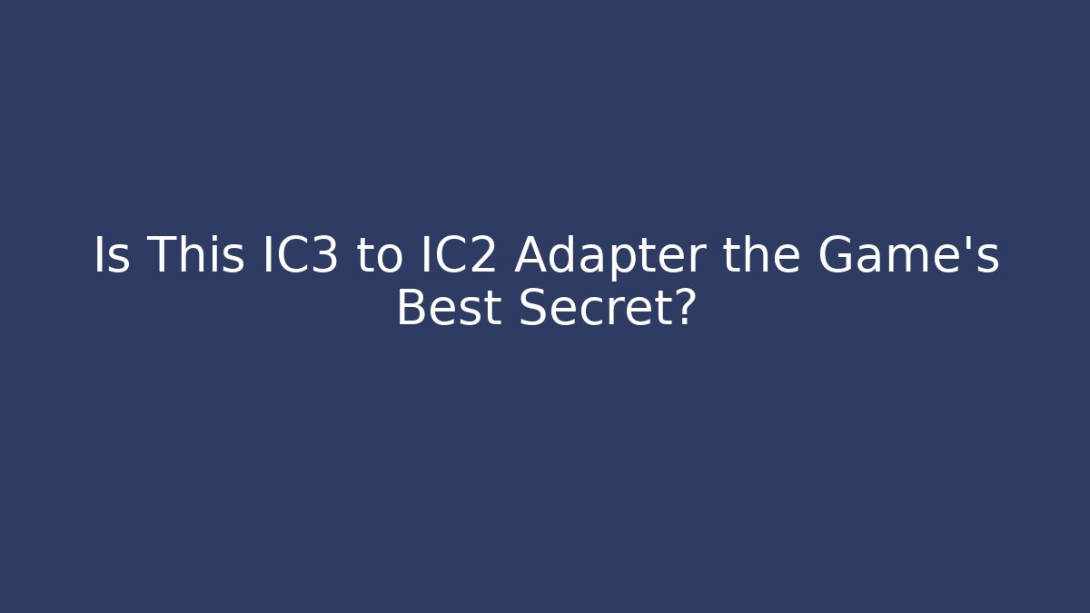 Is This IC3 to IC2 Adapter the Game's Best Secret?