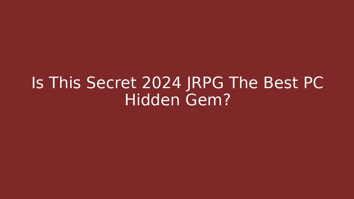 Is This Secret 2024 JRPG The Best PC Hidden Gem?