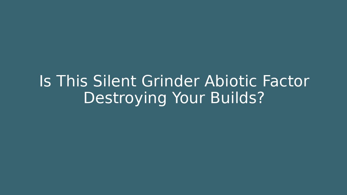 Is This Silent Grinder Abiotic Factor Destroying Your Builds?