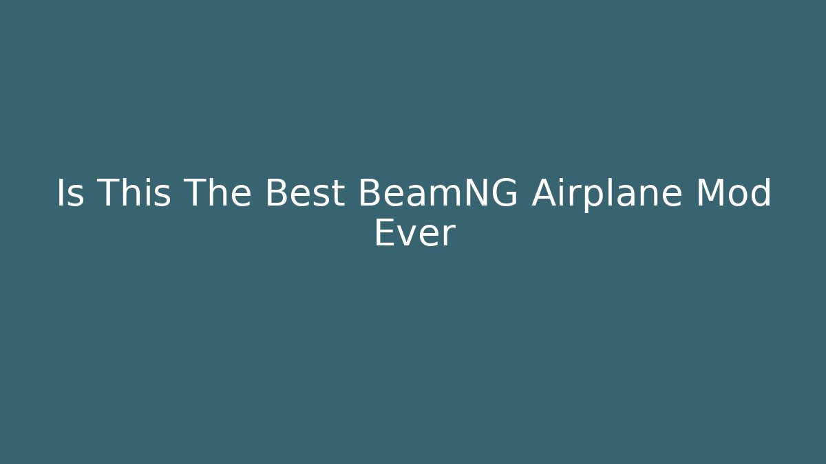 Is This The Best BeamNG Airplane Mod Ever