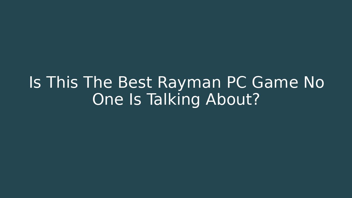 Is This The Best Rayman PC Game No One Is Talking About?