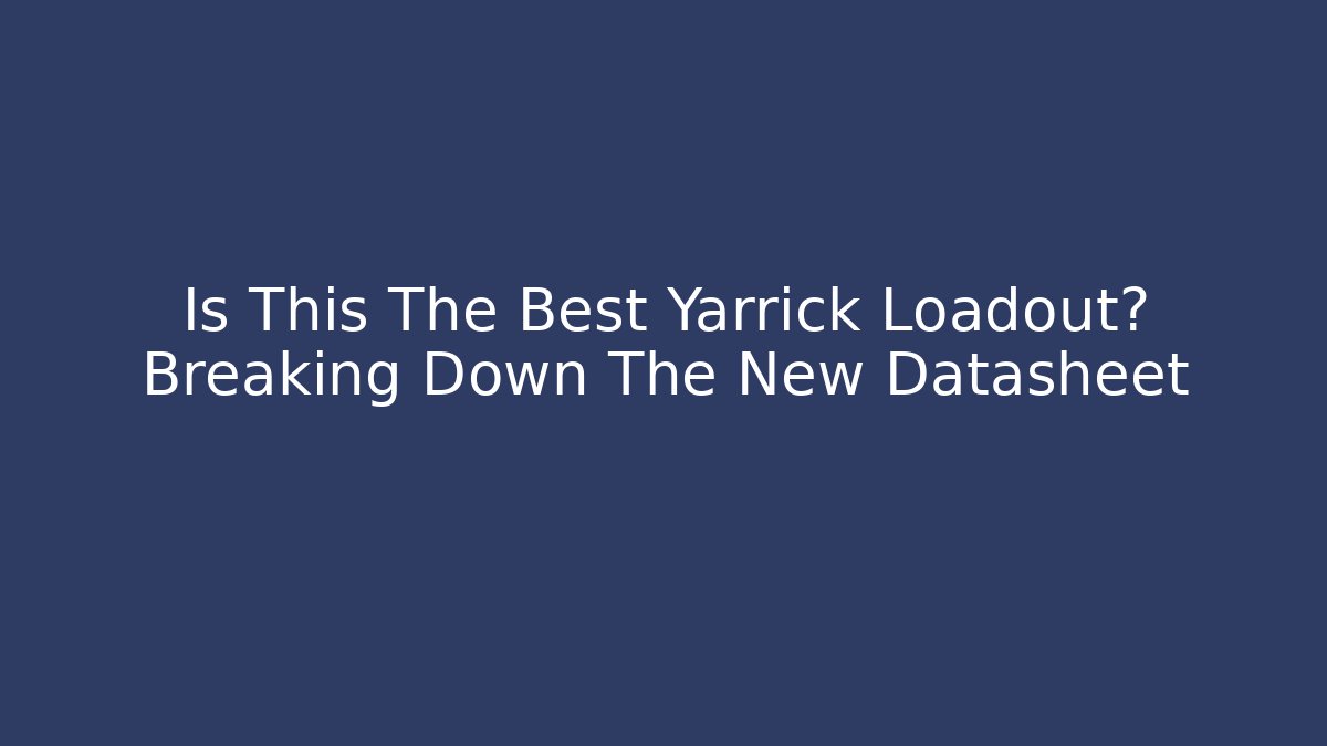 Is This The Best Yarrick Loadout? Breaking Down The New Datasheet - Create More Assets