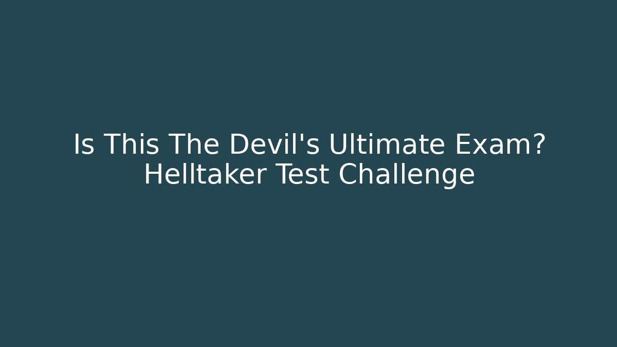 Is This The Devil's Ultimate Exam? Helltaker Test Challenge