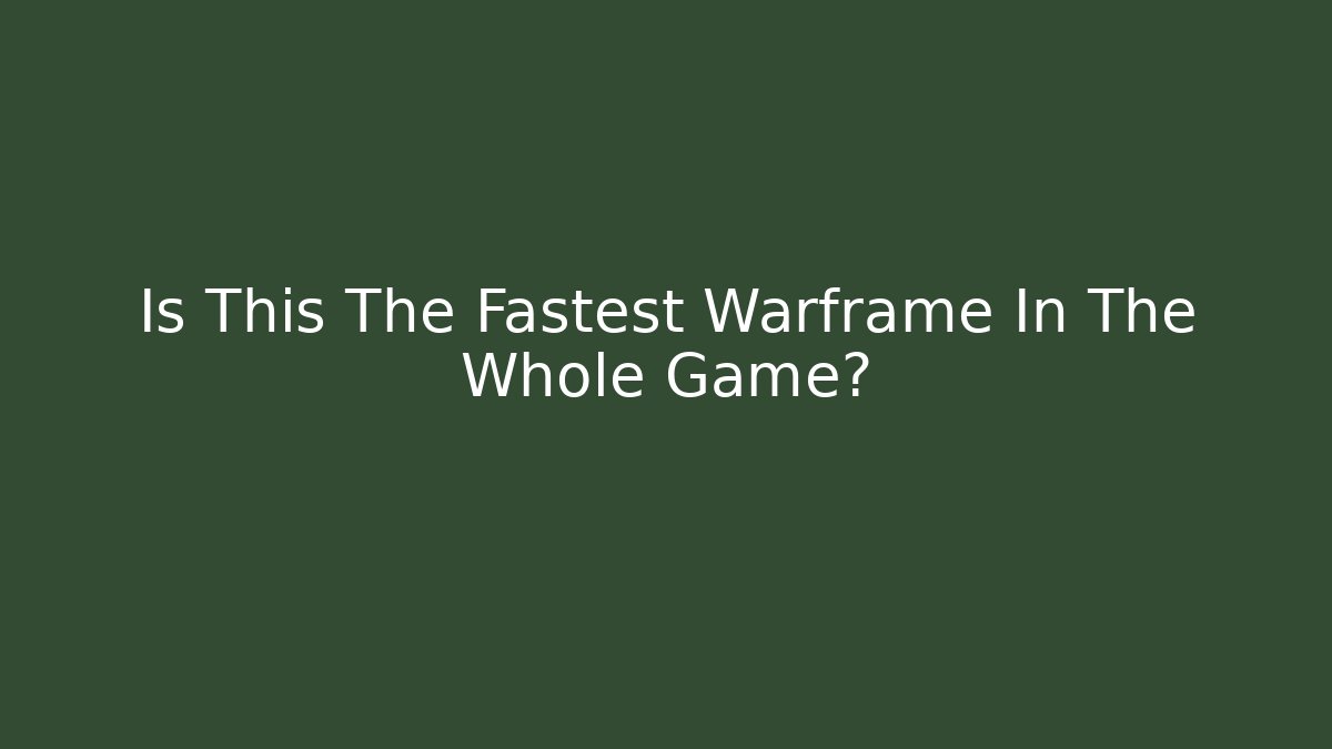 Is This The Fastest Warframe In The Whole Game?