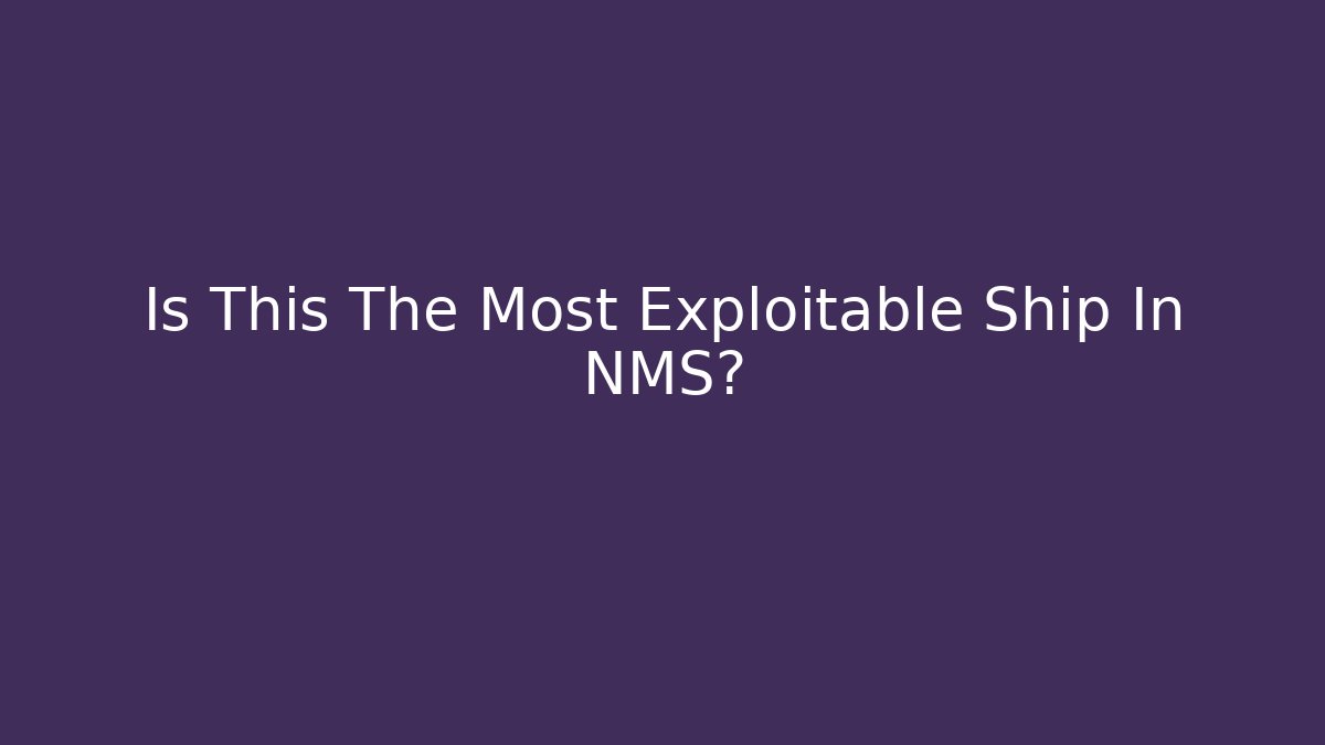 Is This The Most Exploitable Ship In NMS? - Create More Assets