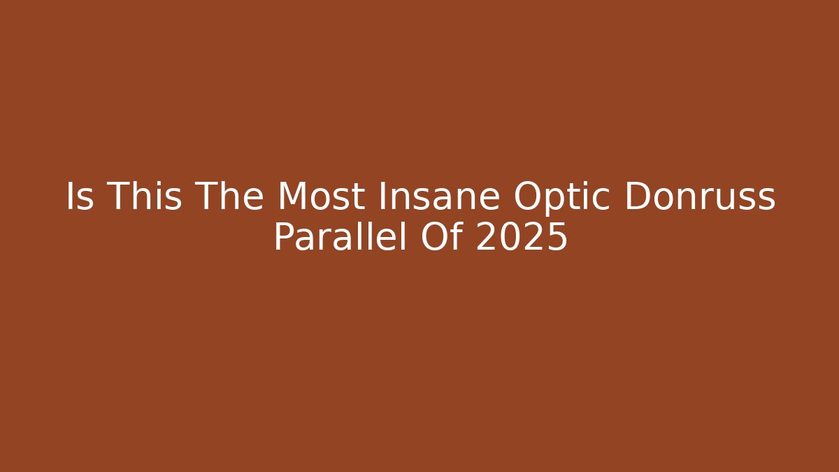 Is This The Most Insane Optic Donruss Parallel Of 2025