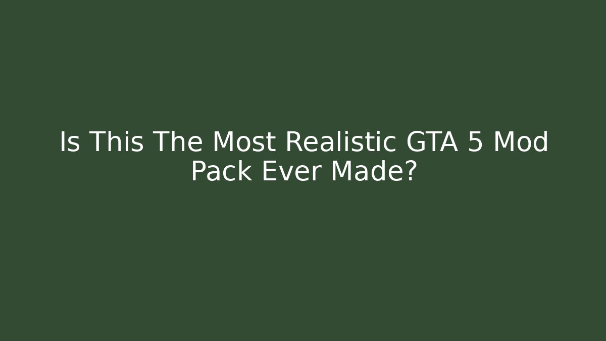 Is This The Most Realistic GTA 5 Mod Pack Ever Made?