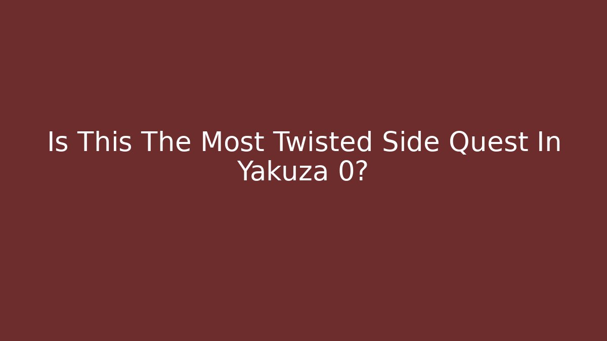 Is This The Most Twisted Side Quest In Yakuza 0?
