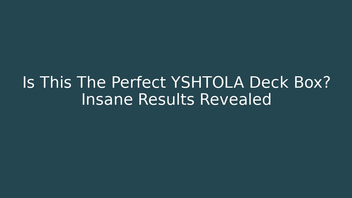 Is This The Perfect YSHTOLA Deck Box? Insane Results Revealed