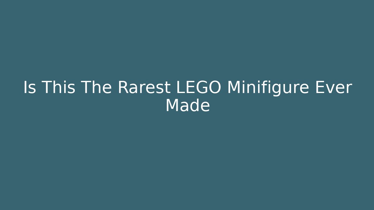 Is This The Rarest LEGO Minifigure Ever Made