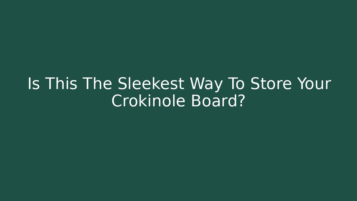 Is This The Sleekest Way To Store Your Crokinole Board?