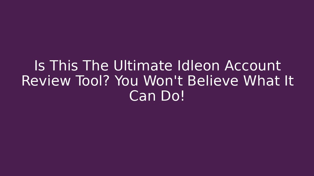 Is This The Ultimate Idleon Account Review Tool? You Won't Believe What It Can Do!