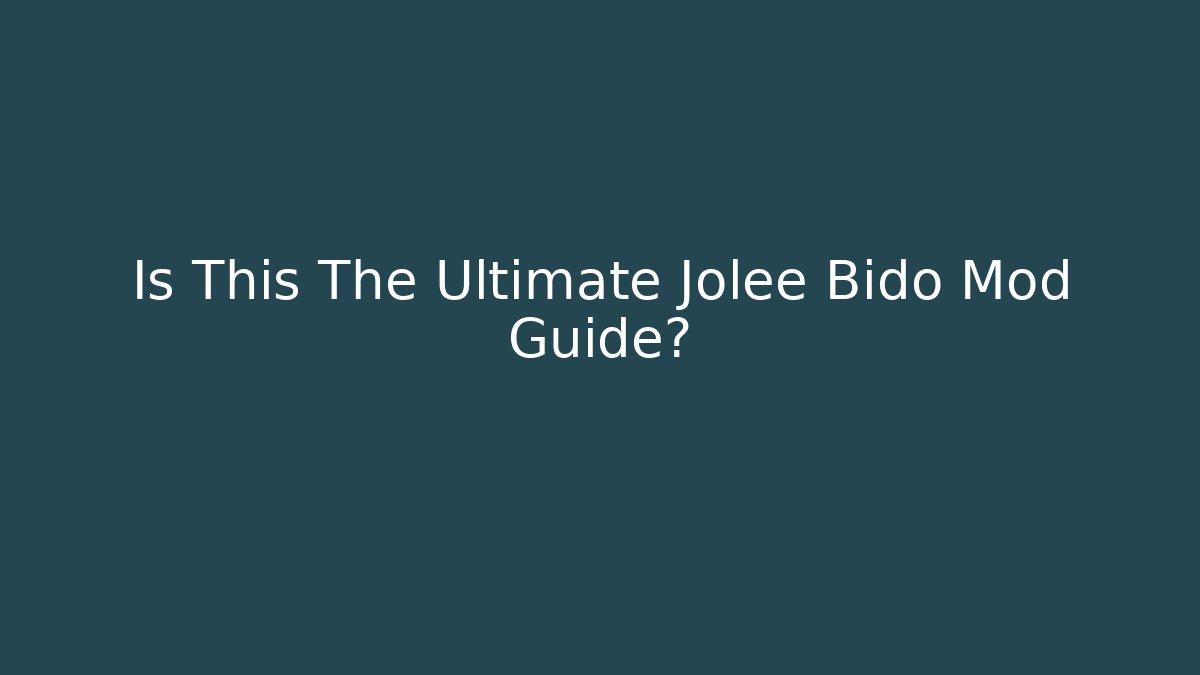 Is This The Ultimate Jolee Bido Mod Guide? - Create More Assets