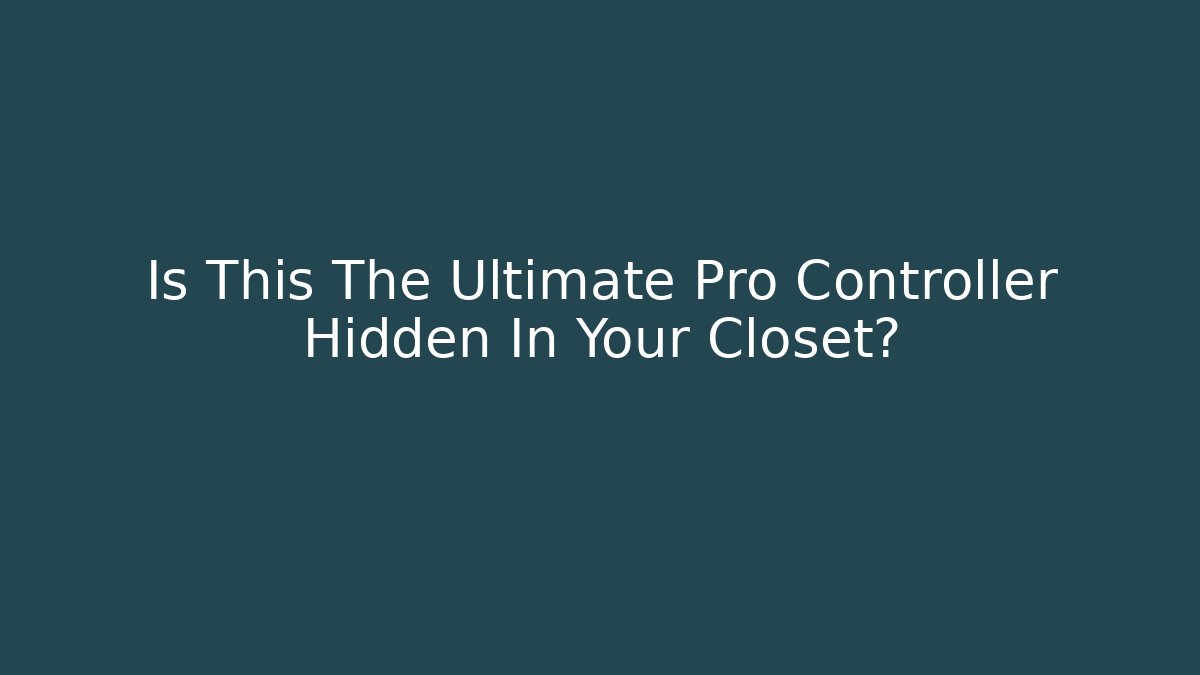 Is This The Ultimate Pro Controller Hidden In Your Closet?