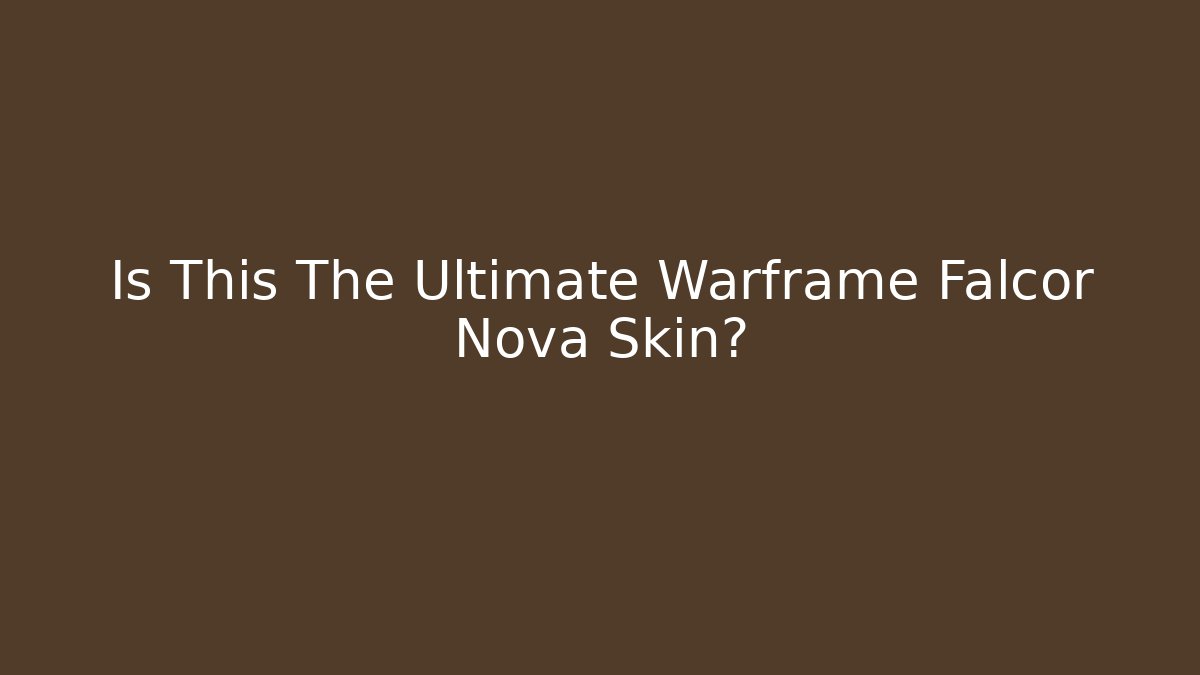 Is This The Ultimate Warframe Falcor Nova Skin? - Create More Assets