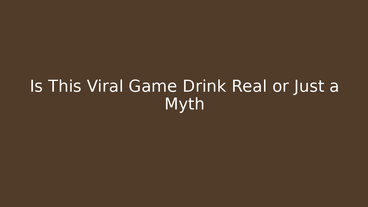Is This Viral Game Drink Real or Just a Myth